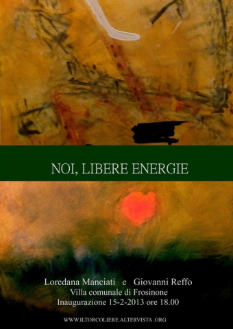 Loredana Manciati E Giovanni Reffo. Noi, libere energie Loredana Manciati E Giovanni Reffo. Noi, libere energie