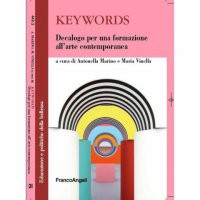 KEYWORDS Decalogo per una formazione all’arte contemporanea