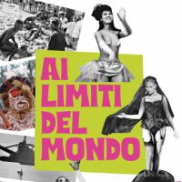 AI LIMITI DEL MONDO. Fotografie e documenti originali d’epoca dai Mondo Movies italiani ’58 – ’74