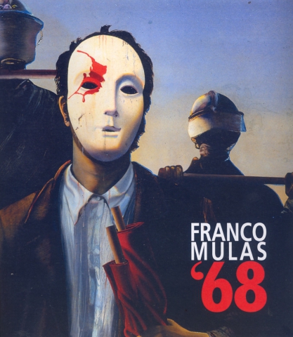 Franco Mulas '68 "Opere dal 1968 al 1973" Franco Mulas '68 "Opere dal 1968 al 1973"
