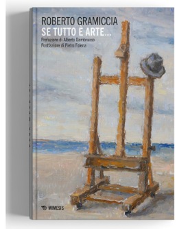 "Se tutto è arte…" di Roberto Gramiccia "Se tutto è arte…" di Roberto Gramiccia