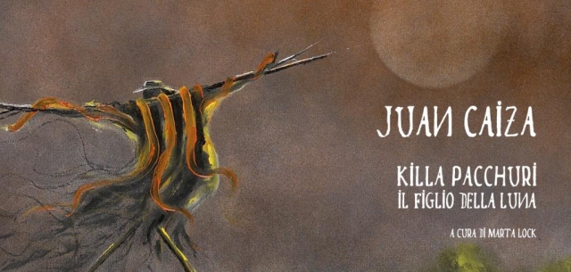 Juan Caiza "Killa Pacchuri, il figlio della luna"