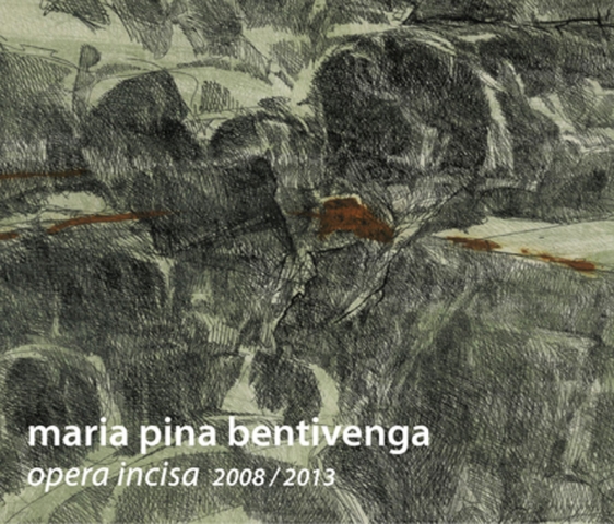 Maria Pina Bentivenga. opera incisa  2008/2013
